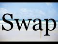 How To Pronounce Swap🌈🌈🌈🌈🌈🌈Pronunciation Of Swap