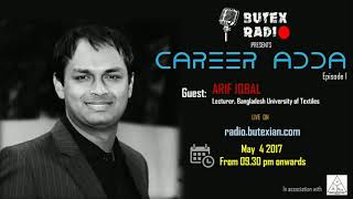 Career Adda in BUTEX Radio with Arif Iqbal | full episode | 2017