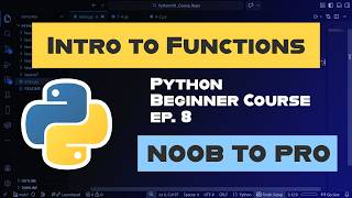 Intro to Functions — Ep. 8 | Learn Python (Noob to Pro)
