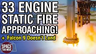 SpaceX Starship Ramping Up For BIG Static Fires, China Breaks Space Station World Record, & Falcon 9