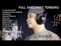 sholawat gus aldi full album 2021/ ya ayyuhan nabi ,antasalam