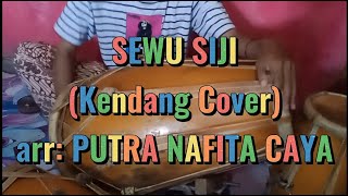 SEWU SIJI (KENDANG CAM) - PUTRA NAFITA CAYA || Kendang Cover