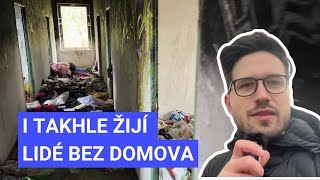 Vyrazil jsem za lidmi bez DOMOVA. Jak žijí? V děsivém SQUATU nebo pod obyčejnou PLACHTOU