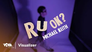 R U OK? - Michael Keith (Official Lyric Visualizer)