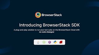 Get started with the BrowserStack SDK!