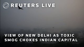 LIVE: View of New Delhi as toxic smog chokes Indian capital | REUTERS