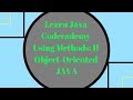 Codecademy Learn Java, Using Methods part 2, Object Oriented Java