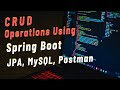 CRUD Operations with Spring Boot: Build REST APIs for CRUD Operations using Spring Boot, JPA, MySQL