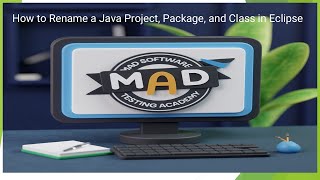 How to Rename a Java Project, Package, and Class in Eclipse | MAD Software Testing Academy