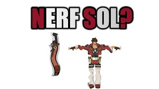 sir, we need to nerf Sol (Guilty Gear Strive)