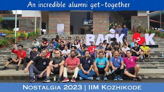 Nostalgia 2023 | IIM Kozhikode | Best alumni meet | Spectacular campus | Watch till the end!