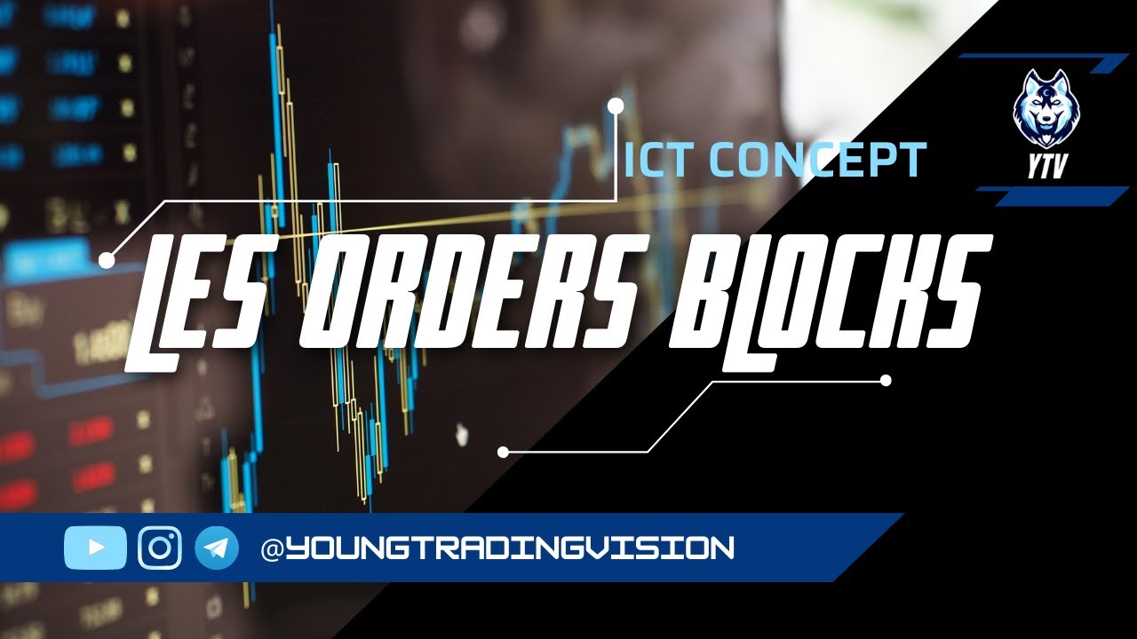 [ICT CONCEPT] LES ORDERS BLOCKS - YouTube