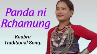 Panda ni rchamung || Khna khe mchaang kolmchu ye thanng nai || Bru Traditional Song