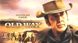 The Old Way Movie 2023 / The Old Way 2023 Film Review