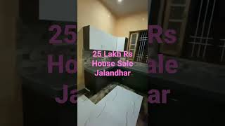 25 Lakh Rs House Sale Maqsudan chowk Jalandhar City