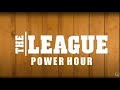 The League Power Hour