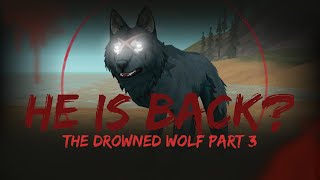 The drowned wolf PART 3