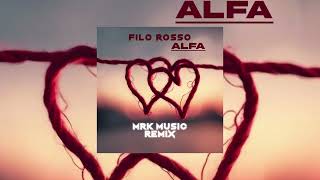 Alfa - Filo Rosso (MRK Music Bootleg remix)