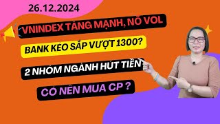 Vnindex tăng mạnh nổ thanh khoản. 2 nhóm ngành hút dòng tiền nổi bật nhất  Có nên mua cổ phiếu?