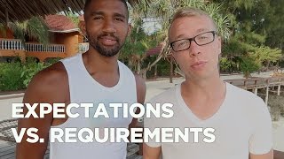 EXPECTATIONS VS. REQUIREMENTS