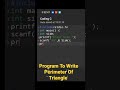 #6 Write A Program To Find Perimeter Of Triangle || Code To Find Perimeter Of Triangle #shorts