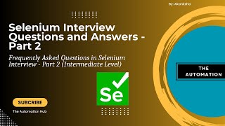 Selenium Interview Question and Answer For Beginner and Experienced - Part 2 (Intermediate Level )