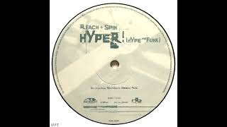 Reach & Spin – Hyper! (Hype The Funk) (Stanton Warriors Remix)