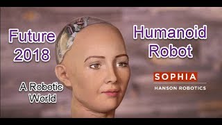 Humanoid Robot | Humanoid Robot just received Saudi Arabian citizenship | Robotic World 2018