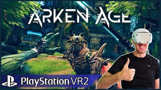 Das erste Highlight 2025?! ARKEN AGE - PS VR2 / Playstation VR2 - Extended Eindruck