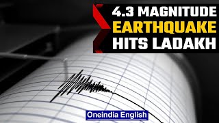 An Earthquake of magnitude 4.3 jolts Ladakh, Jammu and Kashmir | OneIndia News