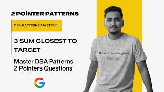 Episode 06 : 3Sum Closest to Target LeetCode Solution | Most Asked Google Interview Question (C++)
