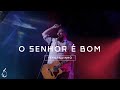 O Senhor é Bom | Fernandinho | Ao Vivo na CEIZS