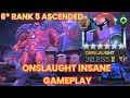 6* R5 Ascended Onslaught Gameplay Full Insane