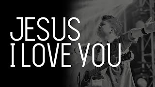 Gms Live Jesus I Love You Chords Chordify