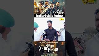 White Panjab Trailer Public Review | Kaka | Kartar Cheema | Gabbar | New Movie