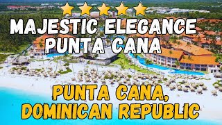 Majestic Elegance Punta Cana, Dominican Republic (All-Inclusive Resort)