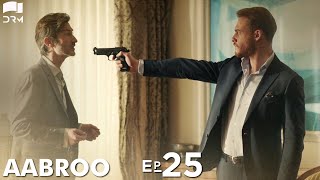 Aabroo | Matter of Respect - Episode 25 | Turkish Drama | Kerem B√ºrsin | Urdu Dubbing | RD1