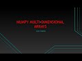 Python Numpy Multi-Dimensional Arrays||Python Programming For Begginers part-22