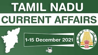 Tamil Nadu Current Affairs for TNPSC exams 1 to 15 December 2021 - TNPSC CSSE Group I to VI #TNPSC