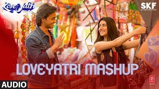 Full Audio:  LOVEYATRI MASHUP | Aayush Sharma | Warina Hussain | Lijo George- Dj Chetas