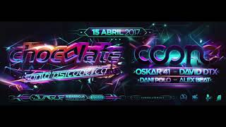 CHOCOLATE - 15/4/2017 - Santa Psicodelica (Antigua NOD) Oskar 41 - David DTX - Alex Beat