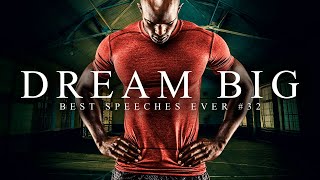 Best Motivational Speech Compilation EVER #32 - DREAM BIG | 30-Minutes of the Best Motivation
