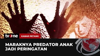 Laporan Utama: Waspada Predator Anak | Kabar Petang tvOne