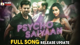 Saaho Movie | Psycho Saiyaan Full Song Release Update | Prabhas | Shraddha Kapoor | Sujeeth | #Saaho