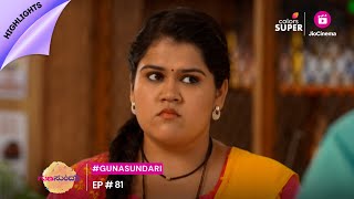 Gunasundari | ಗುಣಸುಂದರಿ | Ep. 81 | Highlights