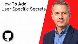 How To Add User Specific Secrets To GitHub Codespaces