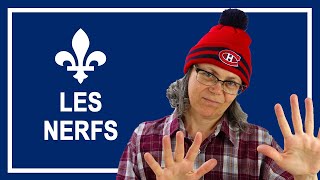 Do You Speak Quebec French? LES NERFS