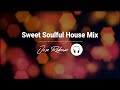 Sweet Soulful House Mix 2024 Lounge DJ Live Set - Sesión Soulful House | DJ Jose Rodenas 24.02.09
