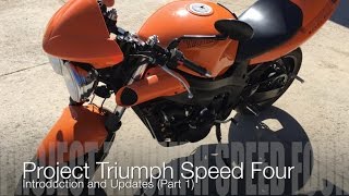 Project Triumph Speed Four (Part 1) Intro and Updates