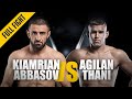 Kiamrian Abbasov vs. Agilan Thani | ONE: Full Fight | Total Domination | December 2018